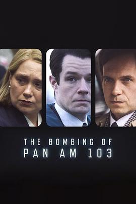 51吃瓜《泛美航空103航班爆炸案 The Bombing of Pan Am 103》免费在线观看